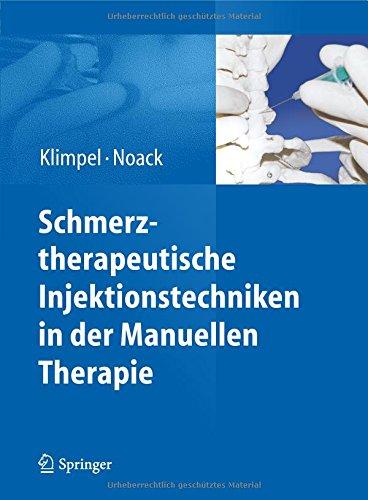 Schmerztherapeutische Injektionstechniken in der Manuellen Therapie