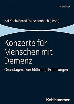 Konzerte für Menschen mit Demenz: Grundlagen, Durchführung, Erfahrungen