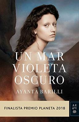 Un mar violeta oscuro (Autores Españoles e Iberoamericanos, Band 3)