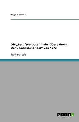 Die "Berufsverbote" in den 70er Jahren: Der "Radikalenerlass" von 1972