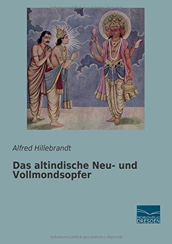 Das altindische Neu- und Vollmondsopfer