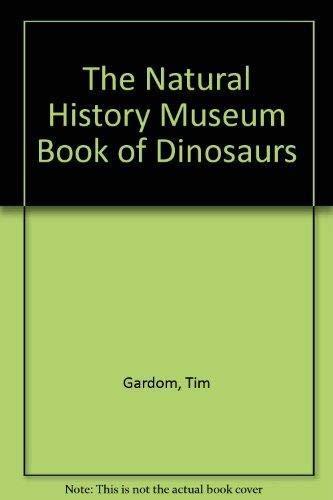 The Natural History Museum Book of Dinosaurs