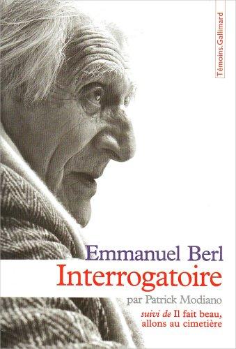 Interrogatoire par Patrick Modiano. Il fait beau, allons au cimetière