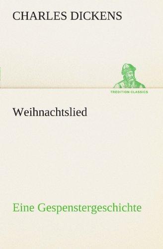 Weihnachtslied: Eine Gespenstergeschichte (TREDITION CLASSICS)