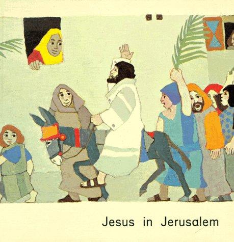 Was uns die Bibel erzählt / Jesus in Jerusalem.