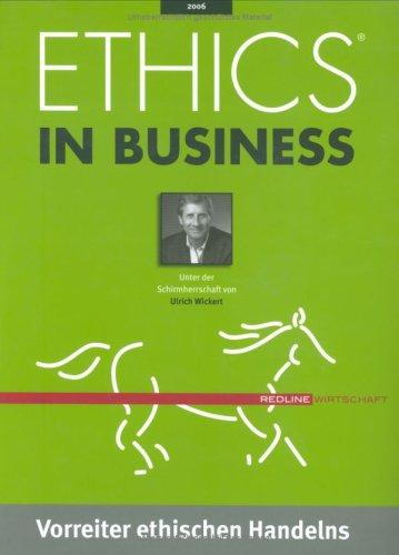 Ethics in Business. Vorreiter ethischen Handelns