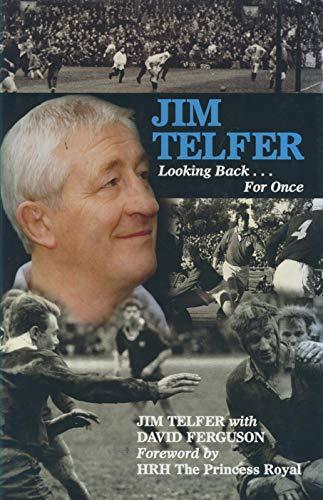 Jim Telfer: Looking Back . . . For Once