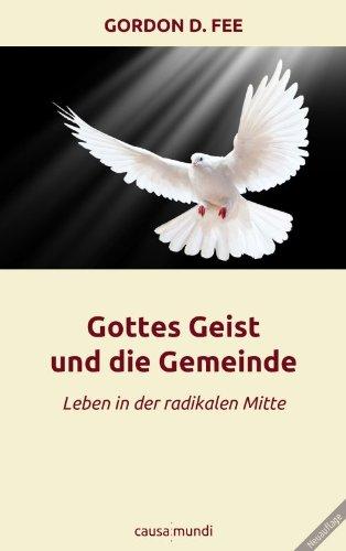 Gottes Geist und die Gemeinde: Leben in der radikalen Mitte