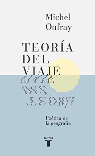 Teoría del viaje : poética de la geografía (Pensamiento)