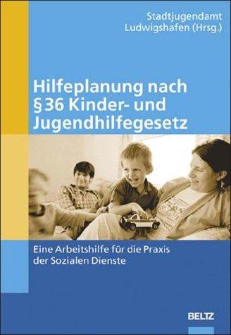 Hilfeplanung nach Paragraph 36 Kinder- und Jugendhilfegesetz