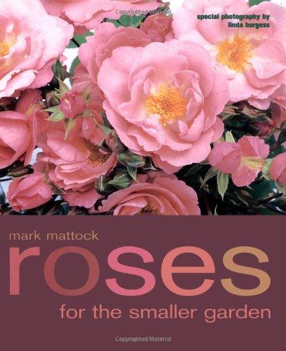 Mattock, M: Roses for the Smaller Garden