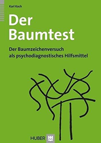 Der Baumtest: Der Baumzeichenversuch als psychodiagnostisches Hilfsmittel