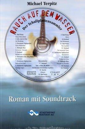 Rauch auf dem Wasser mit CD. Der Schallplattensammler. Roman mit Soundtrack