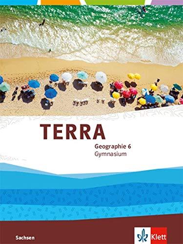 TERRA Geographie 6. Ausgabe Sachsen Gymnasium: Schülerbuch Klasse 6 (TERRA Geographie. Ausgabe für Sachsen Gymnasium ab 2019)