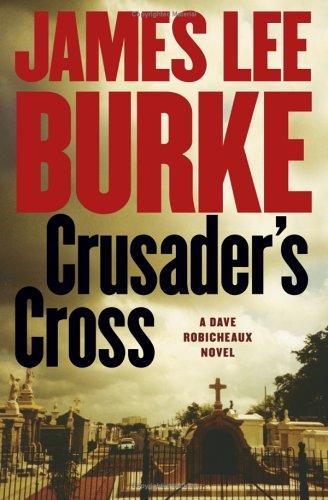 Crusader's Cross: A Dave Robicheaux Novel (Dave Robicheaux Mysteries)