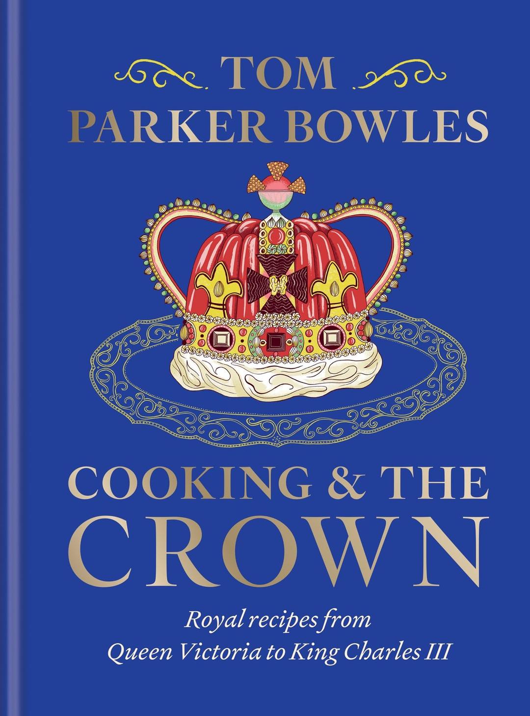 Cooking and the Crown: Royal recipes from Queen Victoria to King Charles III