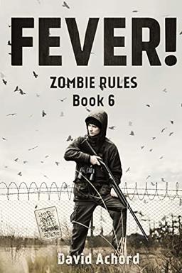 Fever!: Zombie Rules Book 6