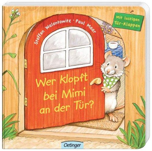 Wer klopft bei Mimi an der Tür?: Mit lustigen Tür - Klappen