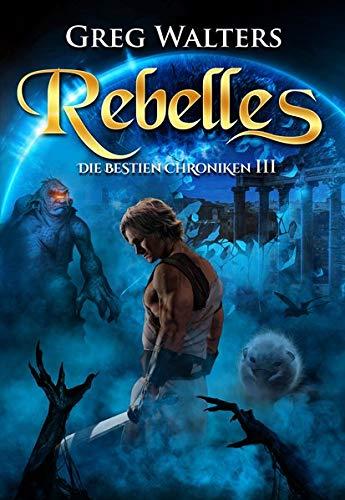 Rebelles: Die Bestien Chroniken III