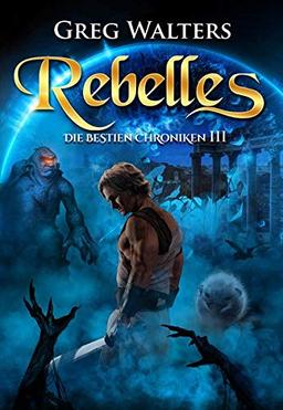 Rebelles: Die Bestien Chroniken III