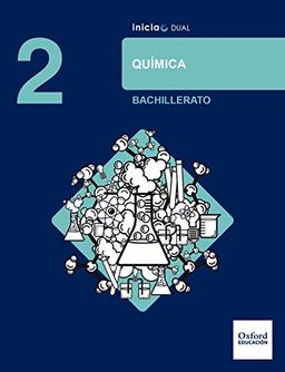 Inicia Química. 2.º Bachillerato. Libro del alumno (Inicia Dual)