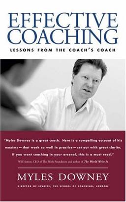 Effective Coaching: Lessons from the Coach's Coach (Orion Business Power Toolkit)