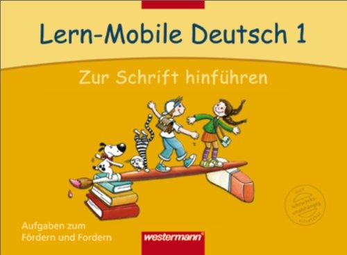 Lern-Mobile Deutsch: Zur Schrift hinführen 1: Arbeitsheft