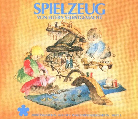 Spielzeug von Eltern selbstgemacht