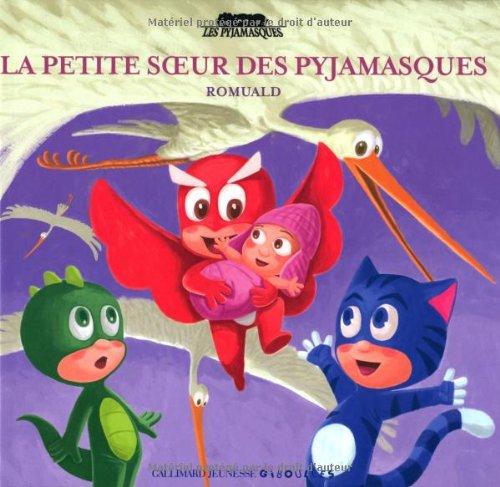 Les Pyjamasques. Vol. 12. La petite soeur des Pyjamasques