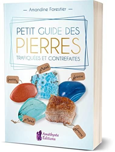 Petit guide des pierres trafiquées et contrefaites