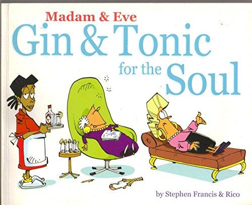 Gin and Tonic for the Soul (Madam & Eve)