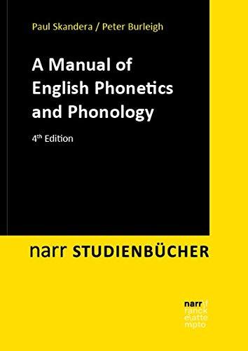 A Manual of English Phonetics and Phonology: Twelve Lessons with an Integrated Course in Phonetic Transcription (Narr Studienbücher)