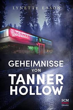 Geheimnisse von Tanner Hollow (Spannung und Romantik für Zwischendurch, 3, Band 3)