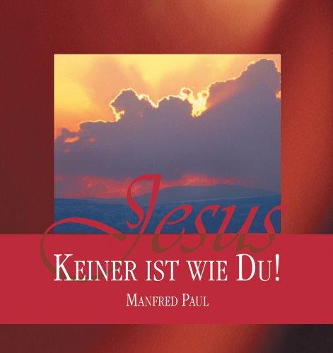 Jesus - keiner ist wie du!