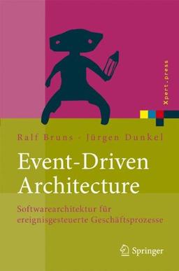 Event-Driven Architecture: Softwarearchitektur für ereignisgesteuerte Geschäftsprozesse (Xpert.press)