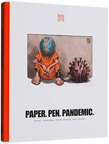 Paper. Pen. Pandemic.: Viral Cartoons from around the Globe.