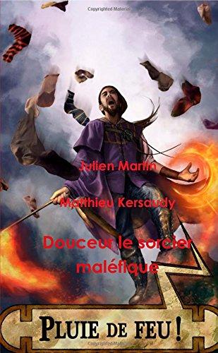 Douceur le sorcier maléfique