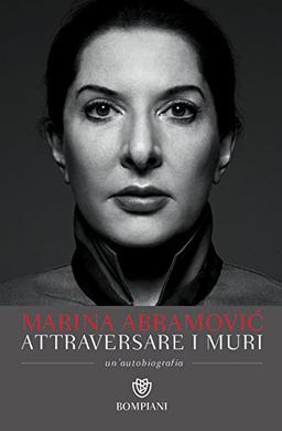 Attraversare i muri: Un'autobiografia (Tascabili varia)