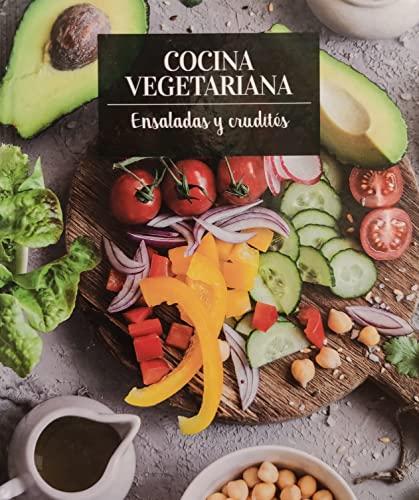 Ensaladas y crudités (Cocina vegetariana, Band 1)