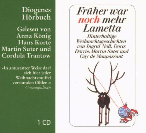 Früher war noch mehr Lametta: Hinterhältige Weihnachtsgeschichten