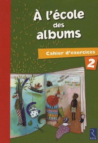 A l'école des albums : cahier d'exercices n° 2