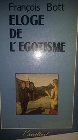 Eloge de l'égotisme