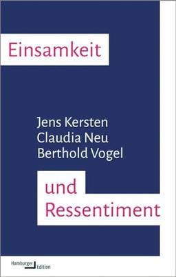 Einsamkeit und Ressentiment (kleine reihe)