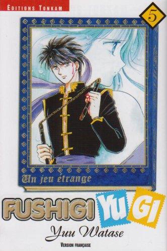 Fushigi Yugi : un jeu étrange. Vol. 05