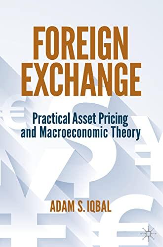 Foreign Exchange: Practical Asset Pricing and Macroeconomic Theory