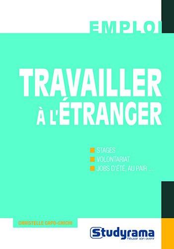 Travailler à l'étranger : stages, volontariat, job d'été, au pair...