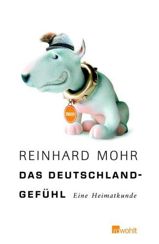 Das Deutschlandgefühl. Eine Heimatkunde