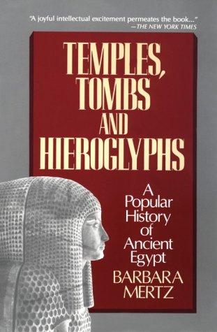 Temples, Tombs and Hieroglyphs: A Popular History of Ancient Egypt