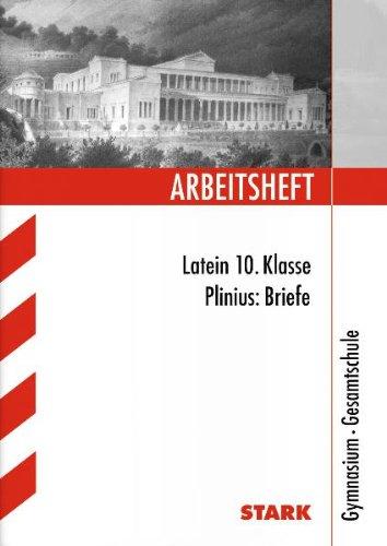 Arbeitshefte / Latein 10. Klasse - Plinius: Briefe: Gymnasium - Gesamtschule