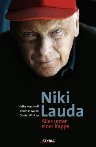 Niki Lauda: Alles unter einer Kappe